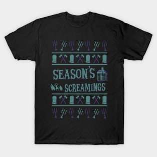 Season's Screaming's T-Shirt